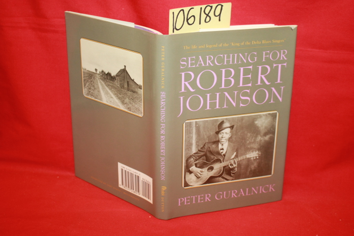 Guralnick, Peter: Searching for Robert Johnson