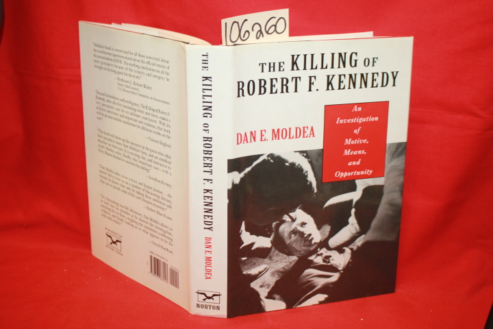 Moldea, Dan E.: The Killing of Robert F. Kennedy: An Investigation of Motive,...