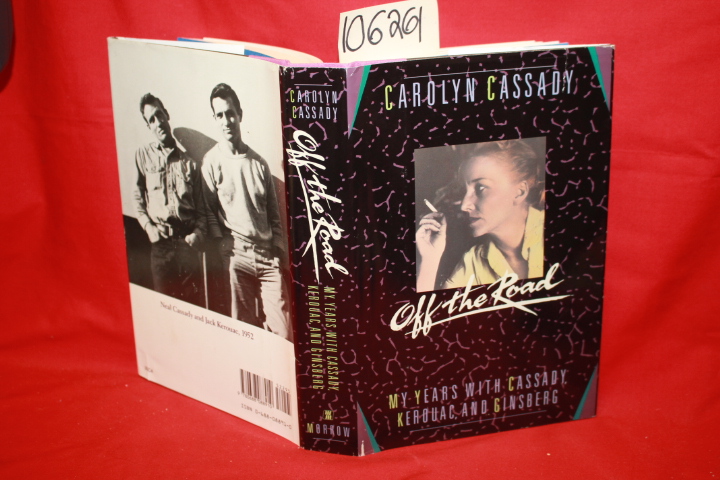 Cassady, Carolyn: Off the Road: My Years With Cassady, Kerouac, and Ginsberg