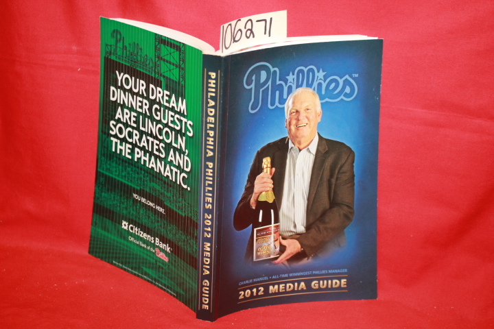 Clark, Bonnie; Negley, Christine; Casterioto, Gre...: Phillies: 2012 Media Guide