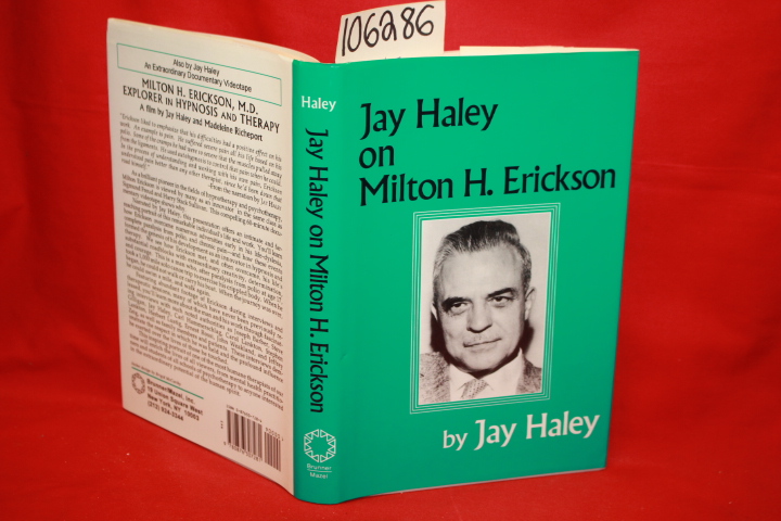 Haley, Jay: Jay Haley on Milton H. Erickson
