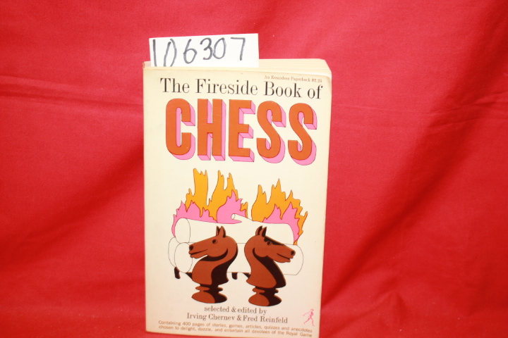 Chernev, Irving; Reinfeld, Fred: The Fireside Book of Chess