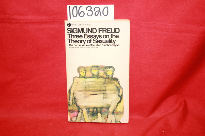 Freud, Sigmund; Strachey, James: Sigmund Freud: Three Essays on the Theory of...