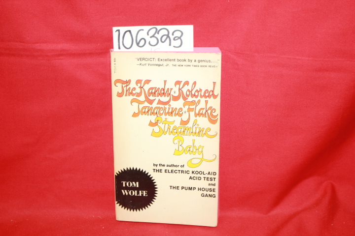 Wolfe, Tom: The Kandy Kolored Tangerine Flake Streamline Baby