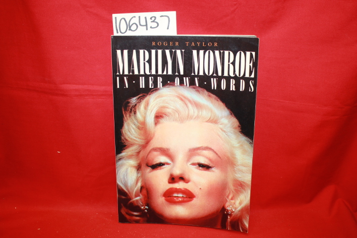 Taylor, Roger: Marilyn Monroe: In Her Own Words