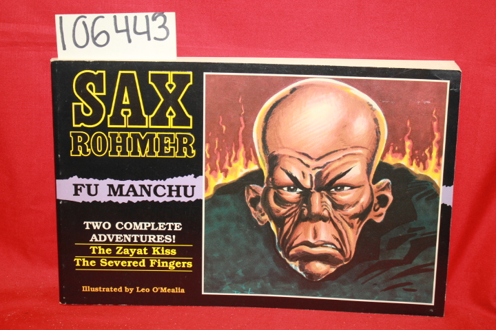 Rohmer, Sax; O'Mealia, Leo: Fu Manchu: The Zayat Kiss / The Severed Fingers (...