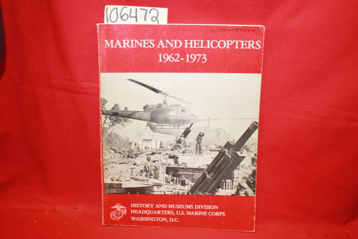 Fails, Lieutenant Colonel William R.: Marines and Helicopters 1962-1973