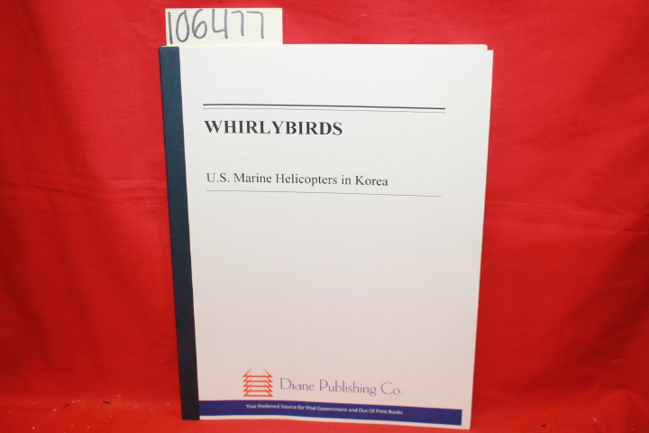 Brown, Ronald J.: Whirlybirds: U. S. Marine Helicopters In Korea