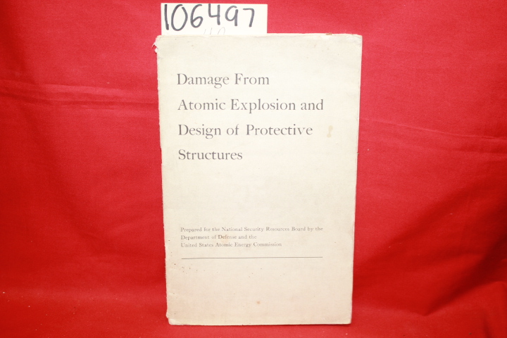 Department of Defense and the United...: Damage from Atomic Explosion and Des...