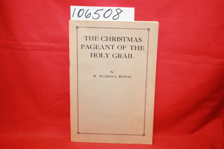 Bowie, W. Russell: The Christmas Pageant of the Holy Grail