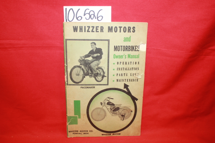 Whizzer Motor: Whizzer Motors and Motorbikes Owner's Manual