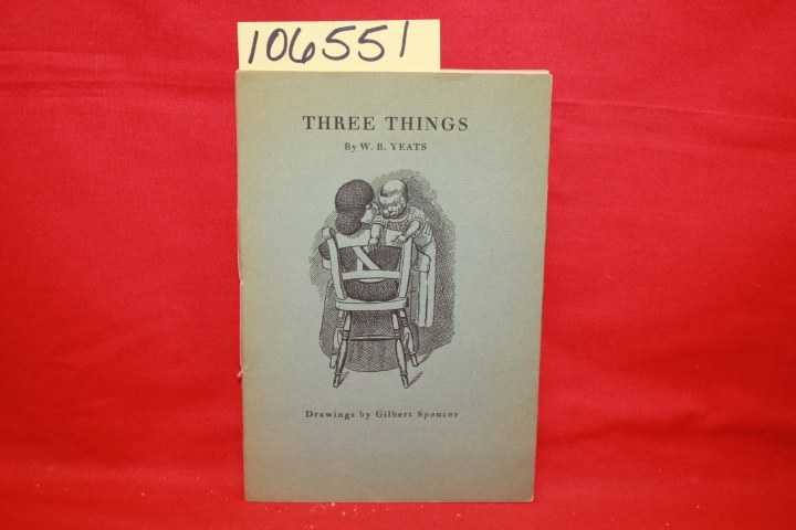 Yeats, W. B.: Three Things