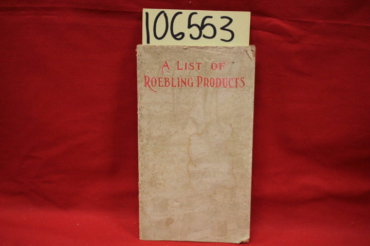 John A. Roebling's Sons: A List of Roebling Products