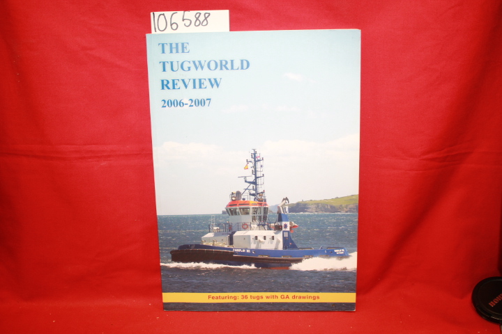 Gorman, Dawn: The Tugworld Review 2006-2007: Tugboats