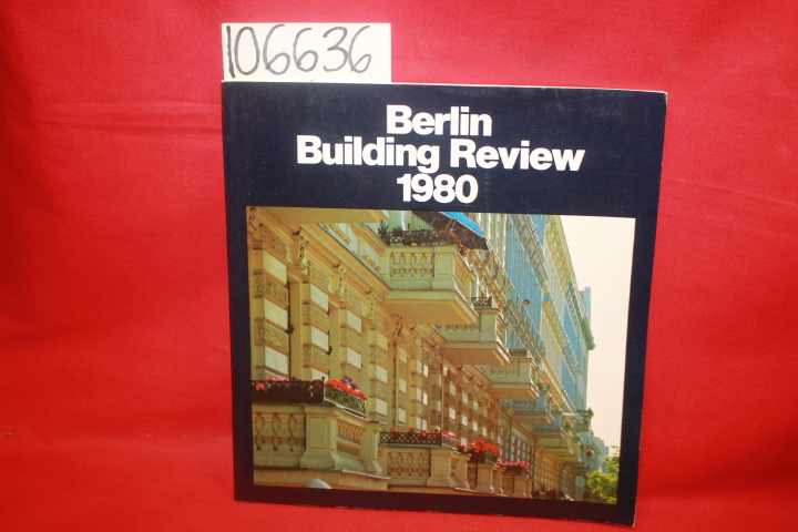 The Senator for Building and Housing: Berlin Building Review 1980