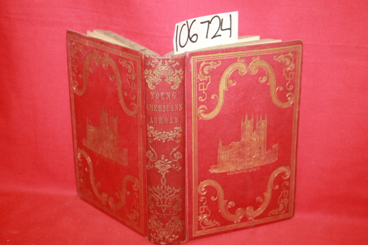 Gould and Lincoln: Young Americans Abroad