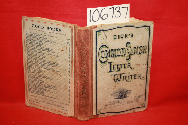 Dick, William B.: Dick's Common Sense Letter-Writer containing Three Hundred ...