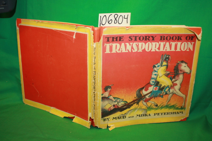 Petersham, Maud; Petersham, Miska: The Story Book of Transportation