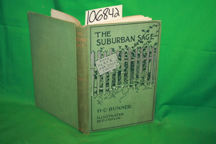Bunner, H. C.: The Suburban Sage: Stray Notes An Comments on his Simple Life