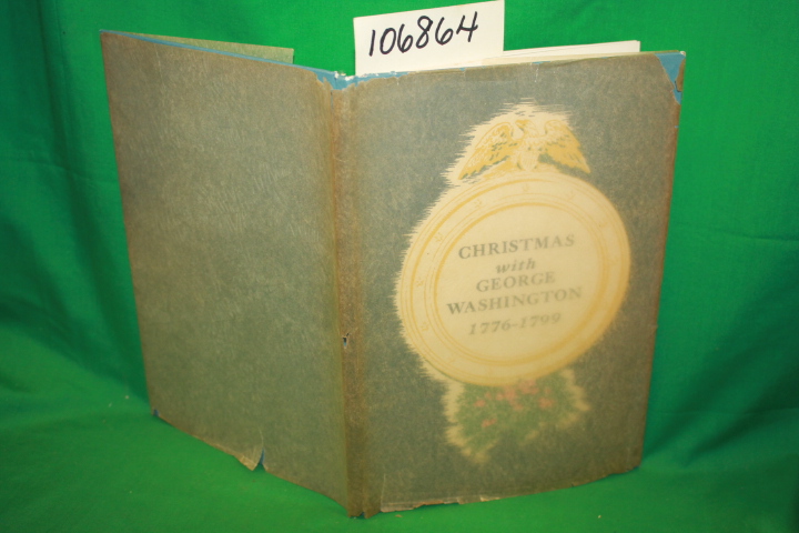 Tittle, Walter: Christmas with George Washington 1776-1799 being a collection...