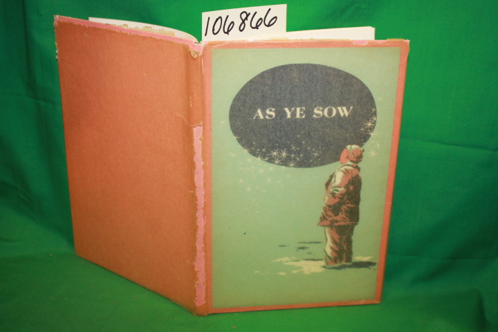 Canfield, Dorothy: As Ye Sow