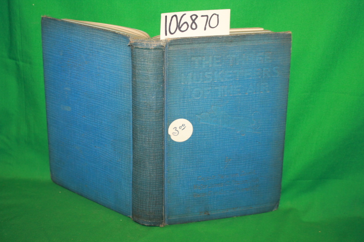 Koehl, Captain Hermann; Fitzmaurice,...: The Three Musketeers of the Air: The...