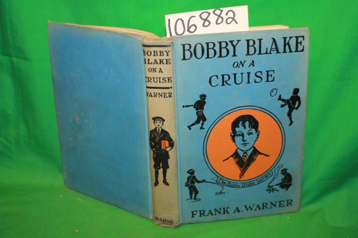 Warner, Frank A.: Bobby Blake on a Cruise