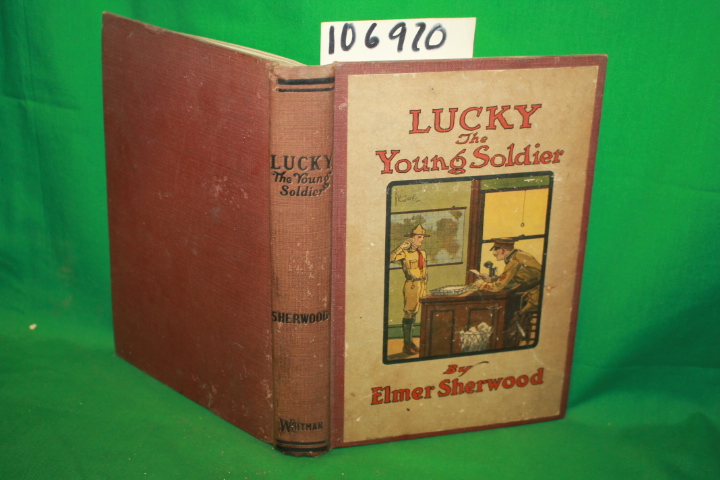 Sherwood, Elmer: Lucky The Young Soldier