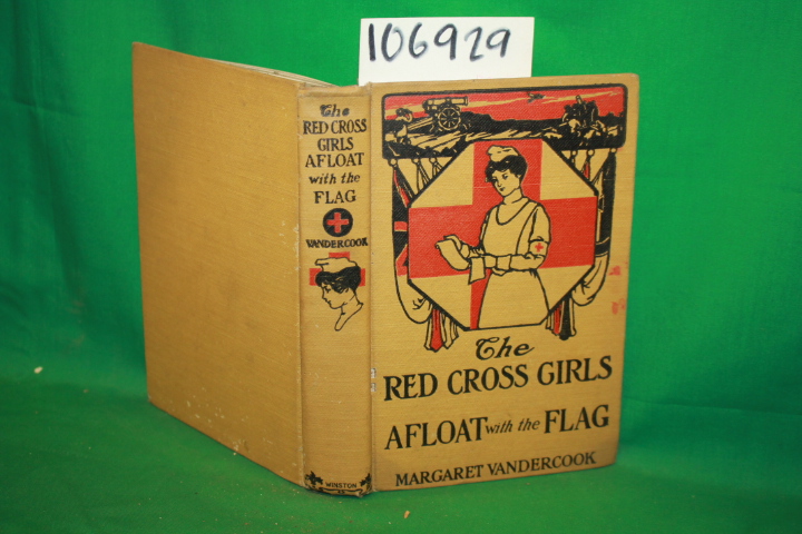 Margaret Vandercook: The Red Cross Afloa With The Flag