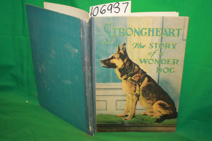 Trimble, Lawrence: Strongheart The Story of a wonder Dog