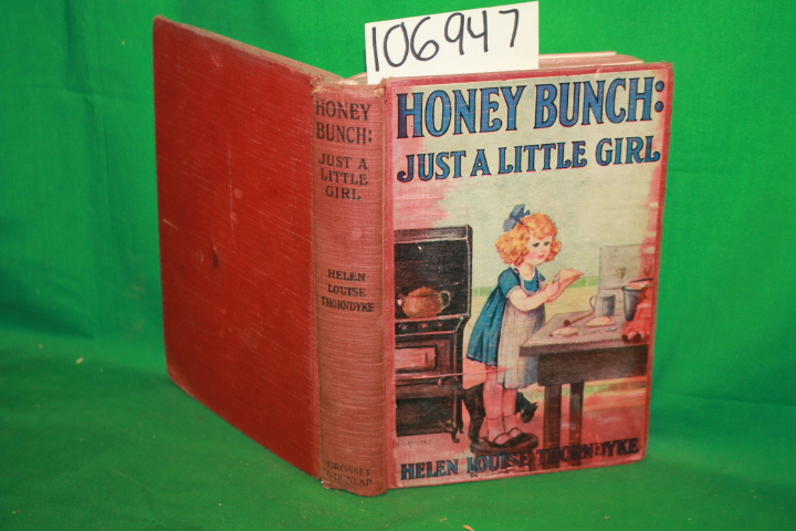 Thorndyke, Helen Louise: Honey Bunch: Just a Little Girl