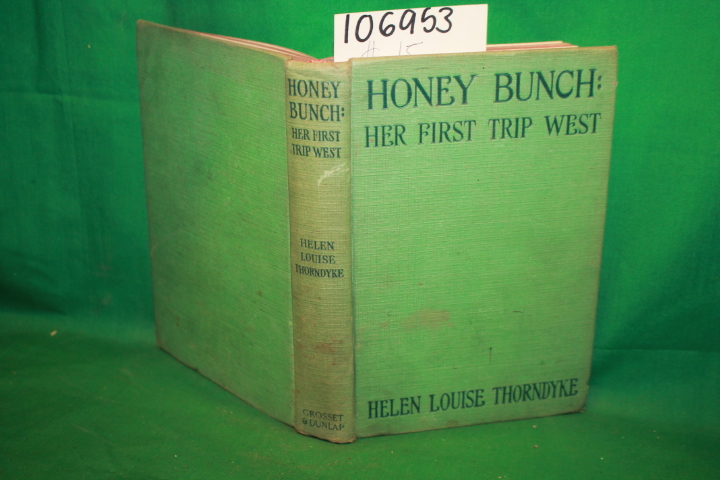 Thorndyke, Helen Louise: Honey Bunch: Her First Trip West