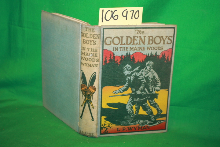 Wyman, L. P.: The Golden Boys in the Maine Woods