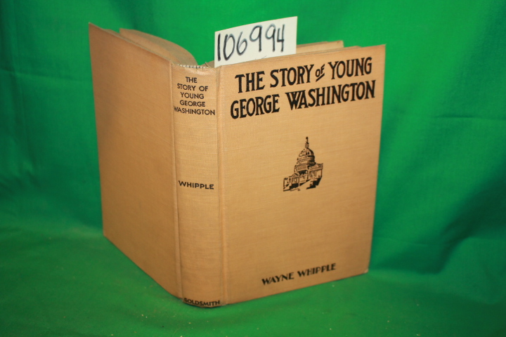 Whipple, Wyne: The Story Of Young George Washington