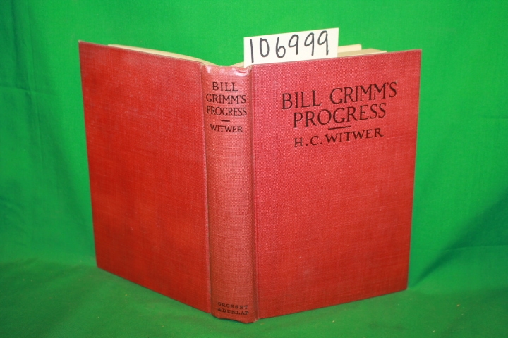 Witwer, H.C.: Bill grimm's Progress