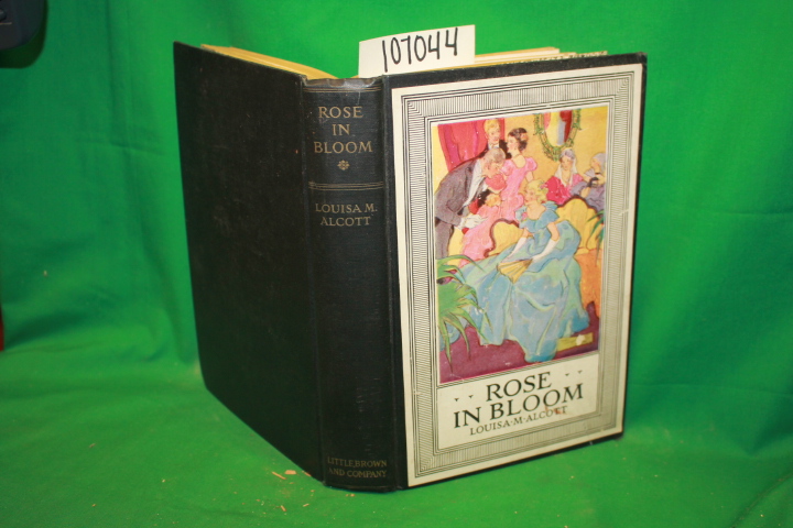 Alcott, Louisa M.: Rose In Bloom