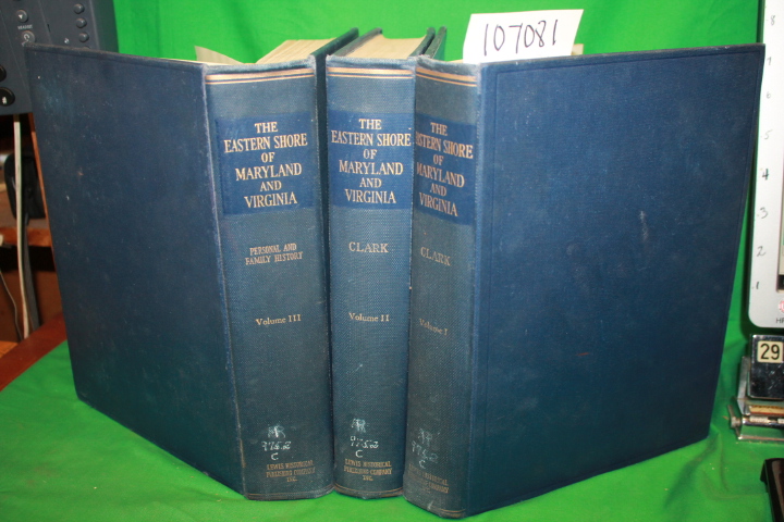Clark, Charles B.: The Eastern Shore of Maryland and Virginia 3 VOLS