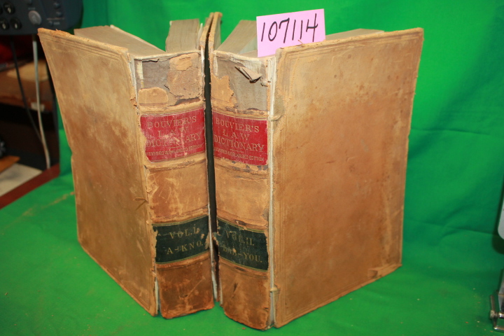 Bouvier, John: Bouvier's Law Dictionary adapted to the Consitution and Laws o...