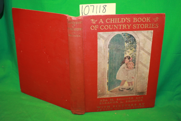 Skinner, Ada M.; Skinner, Eleanor L.: A Child's Book of Country Stories