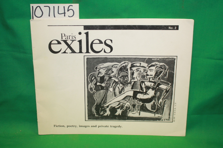 Koral, Randall; Strand, J. G.; Eitze...: Paris Exiles No. 2: Fiction, Poetry,...