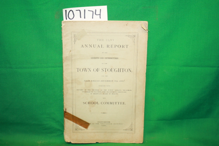 Stoughton Sentinel: The CLVI Annual Report of the Receipts and Experiences of...