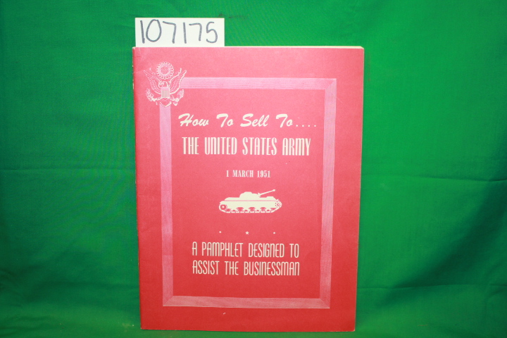 Alexander, Archibald S.: How to Sell to.... The United States Army Pamphlet