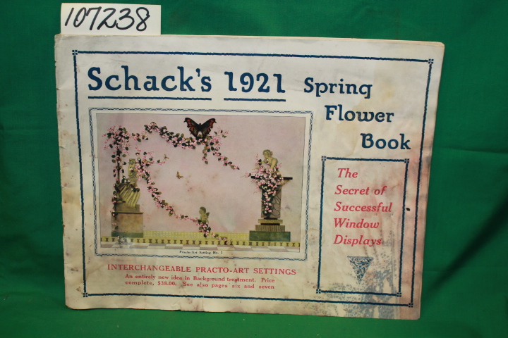 Schack: Schack's 1921 Spring Flower Book: The Secret of Successful Window Dis...