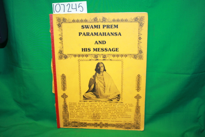 Intergalactic Lovetrance Civilization...: Swami Prem Paramahansa and his Message