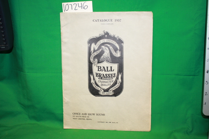 Ball, WM.: Ball Brasses Character Quality Catalogue 1957: Drawer Pull Handles...