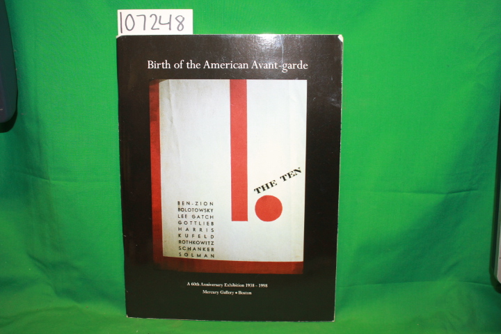 Lerner, Abe; Ben-Zion; Bolotowsky; G...: The Ten: Birth of the American Avant...