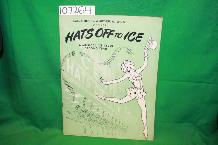 Henie, Sonja; Wirtz, Arthur M.: Hats Off to Ice: A Musical Ice Revue Second Year