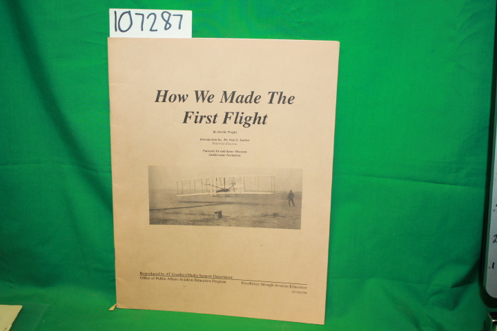 Wright, Orville; Wayda, Michael E.; Garber, Pau...: How We Made the First Flight