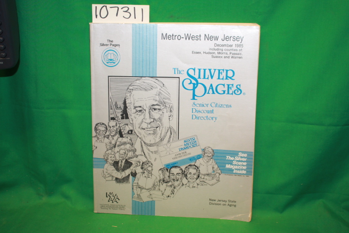 The Silver Pages: Metro-West New Jersey December 1985: Essex, Hudson, Morris,...