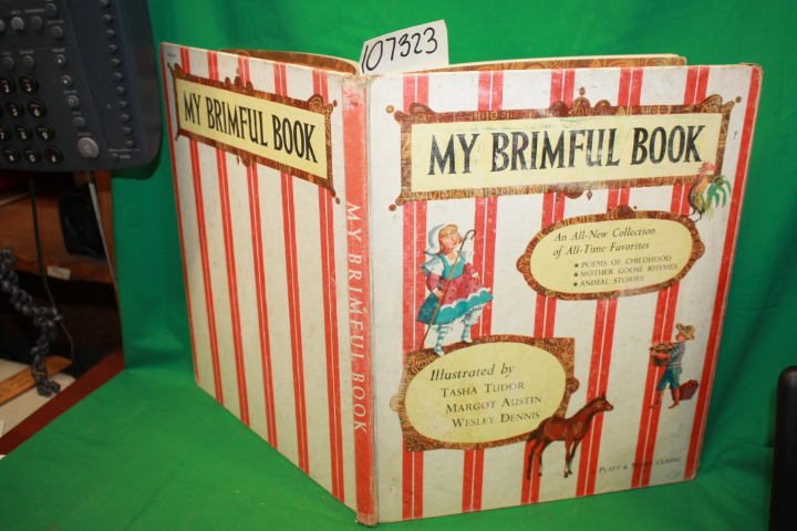 Bruce, Dana: My Brimful Book: Favorite Poems of Childhood, Mother Goose Rhyme...